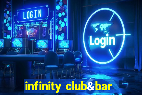 infinity club&bar